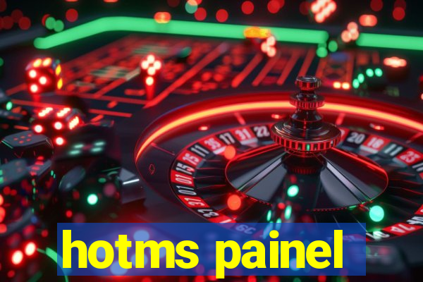 hotms painel